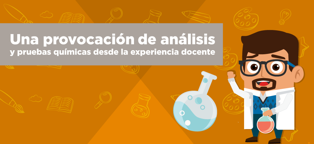 Imagen Una provocación de análisis y pruebas químicas desde la experiencia docente