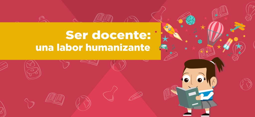 Imagen Ser docente: una labor humanizante