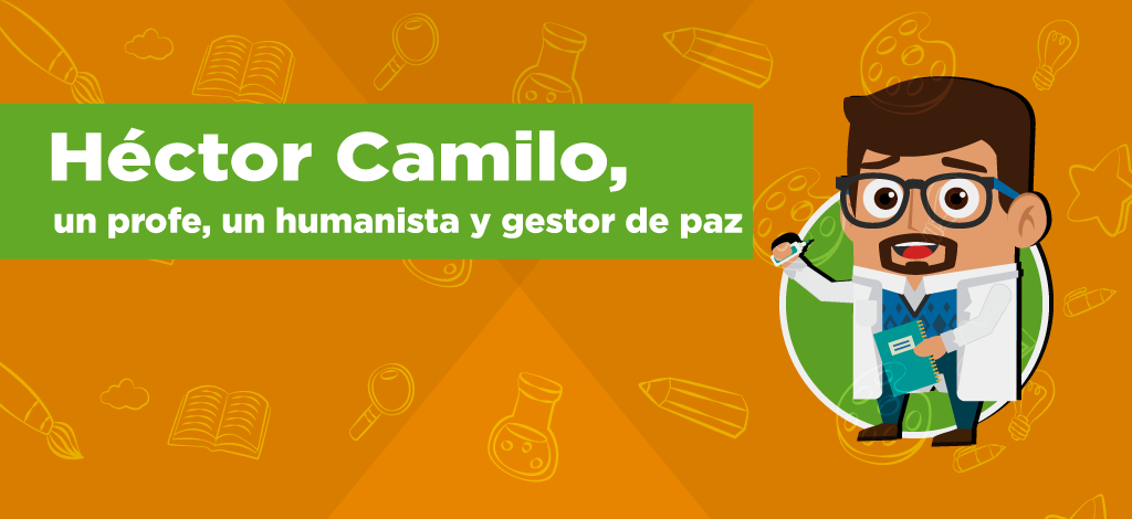 Imagen Héctor Camilo, un profe, un humanista y gestor de paz