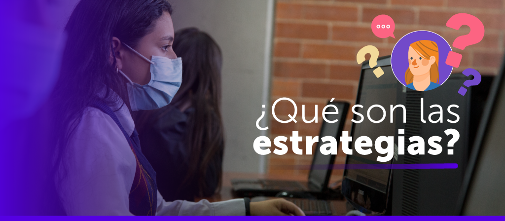 ¿Qué son las estrategias?