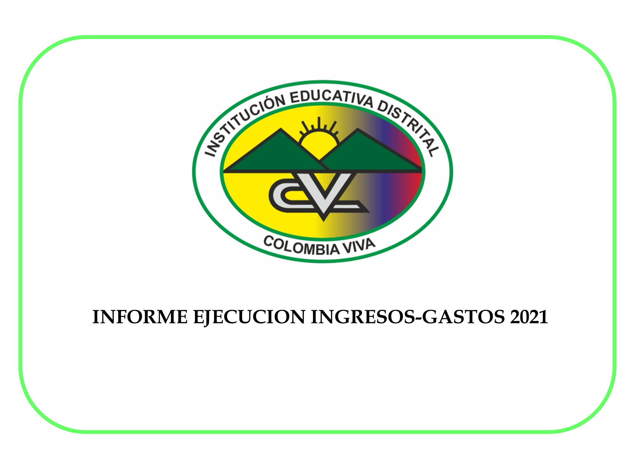 INFORME EJECUCION INGRESOS-GASTOS 2021