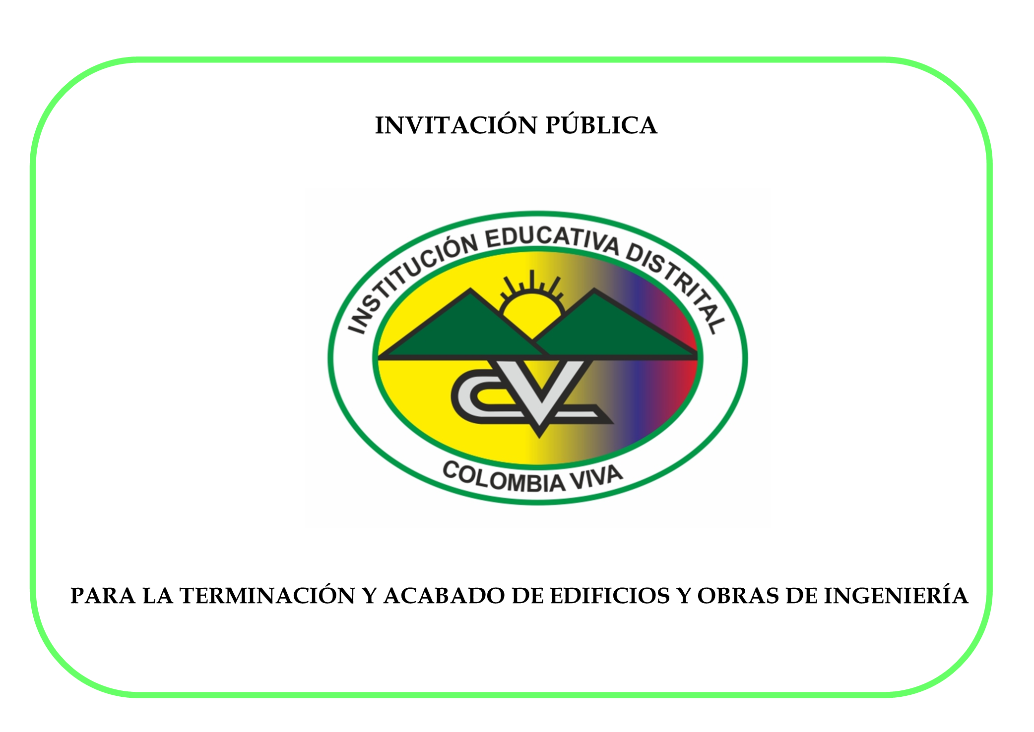 INVITACIÓN PUBLICA PARA LA TERMINACIÓN Y ACABADO DE EDIFICIOS Y OBRAS DE INGENIERÍA (De click aquí para descargar el documento)