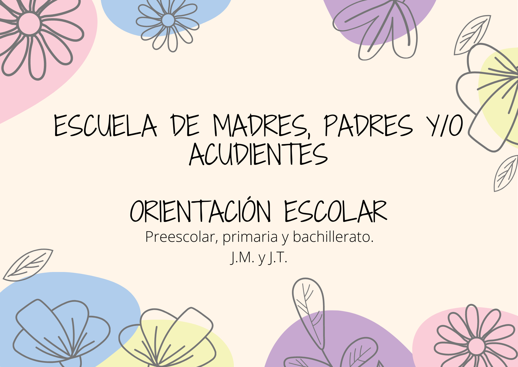 ESCUELA DE MADRES, PADRES Y/O ACUDIENTES
