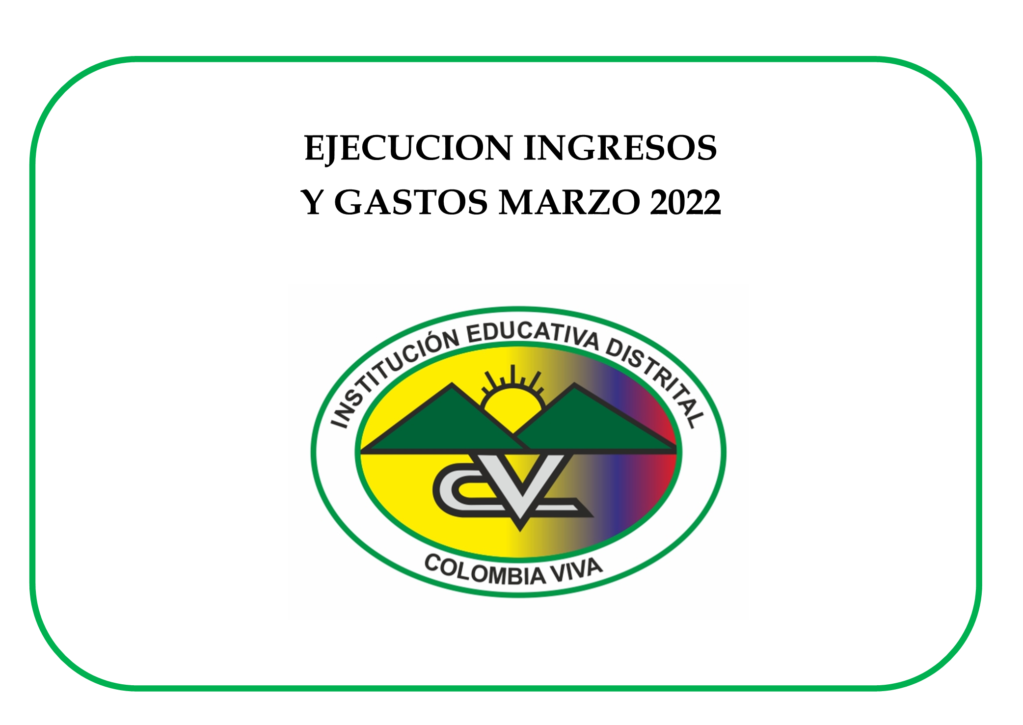 EJECUCIÓN INGRESOS Y GASTOS MAYO 2022