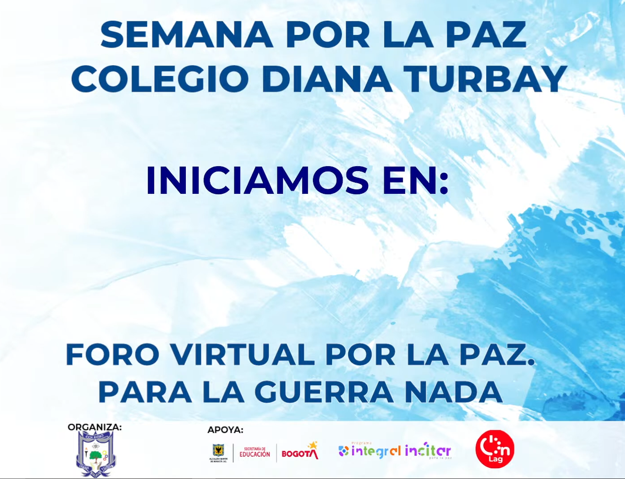 SEMANA POR LA PAZ: FORO VIRTUAL POR LA PAZ, PARA LA GUERRA NADA.