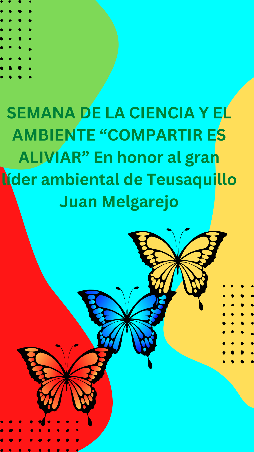 SEMANA DE LA CIENCIA Y EL AMBIENTE “COMPARTIR ES ALIVIAR” En honor al gran líder ambiental de Teusaquillo Juan Melgarejo