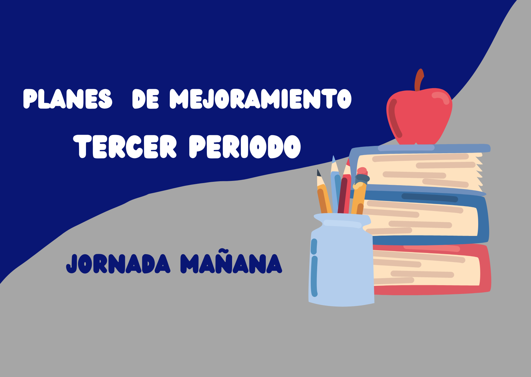 PLANES DE MEJORAMIENTO TERCER PERIODO ACADEMICO JORNADA MAÑANA