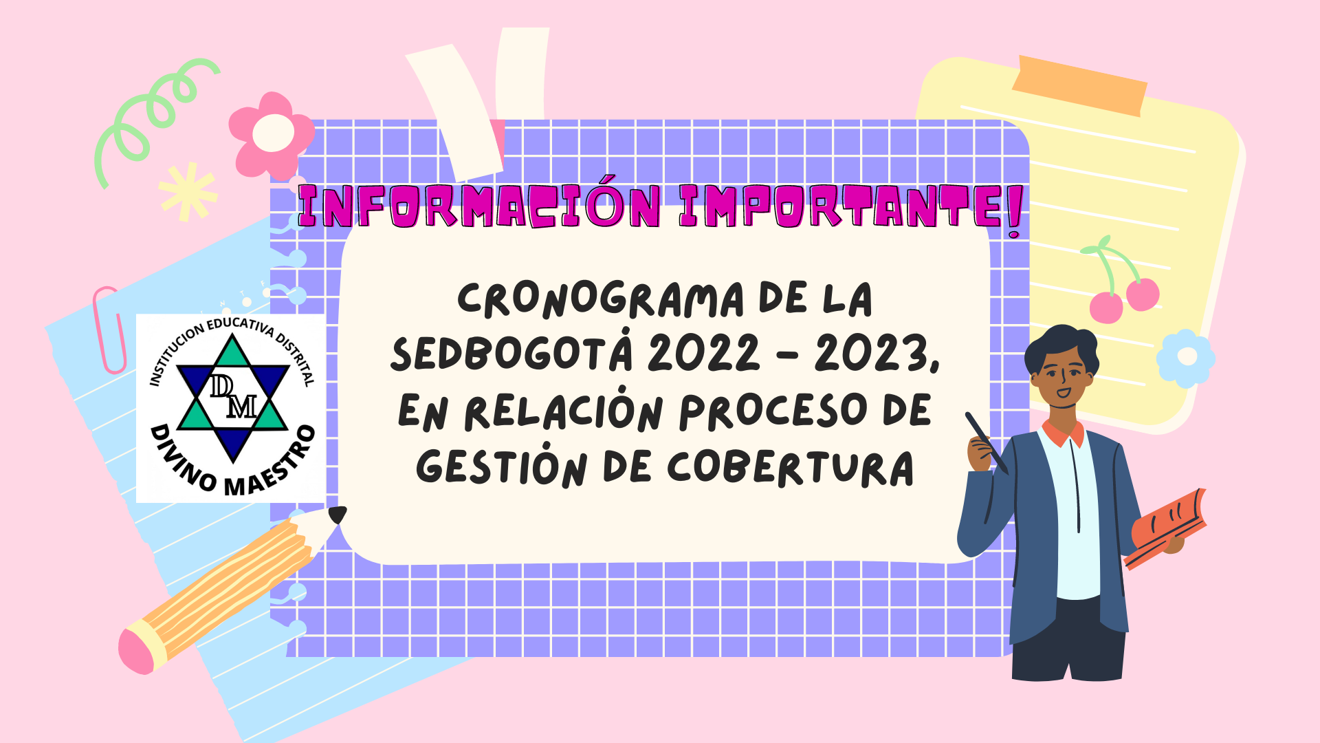 Información Importante en relación a la gestión de la cobertura educativa 2022-2023 de la Secretaría de Educación Distrital