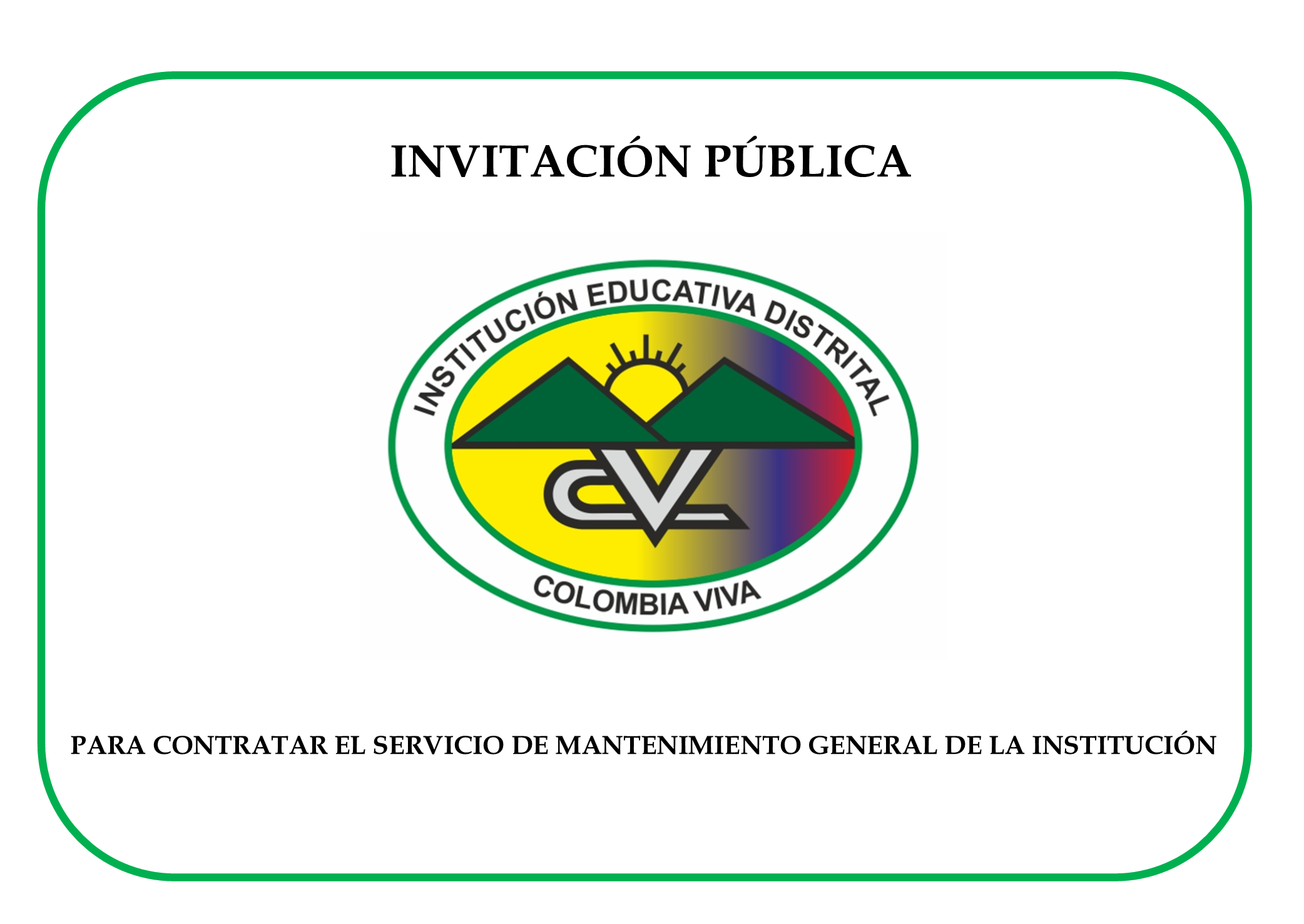 INVITACIÓN PÚBLICA PARA CONTRATAR EL SERVICIO DE MANTENIMIENTO GENERAL DE LA INSTITUCIÓN