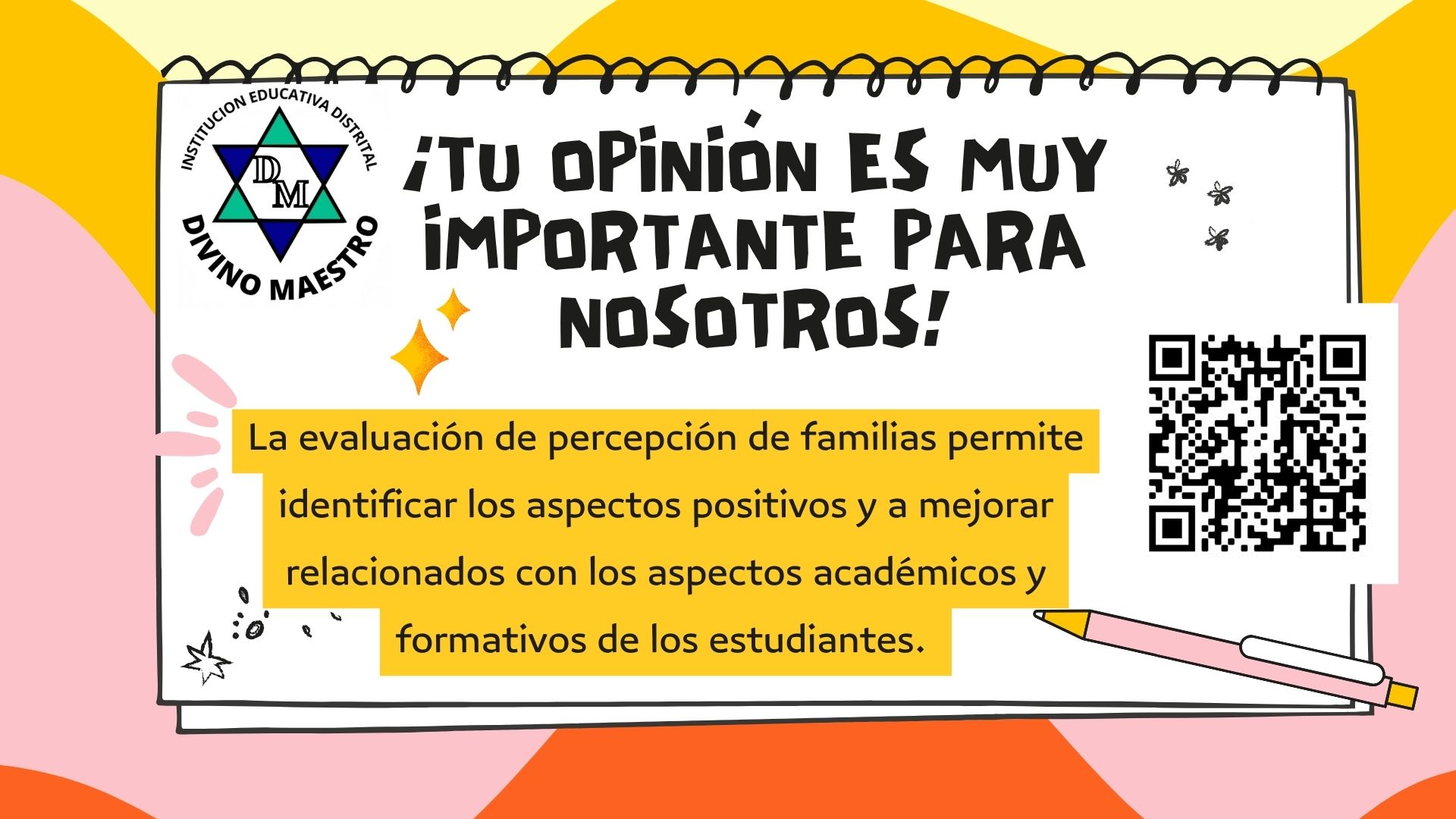 En el siguiente enlace podrá encontrar el formulario para diligenciar la encuesta https://formularios.educacionbogota.edu.co/index.php/353559?lang=es 