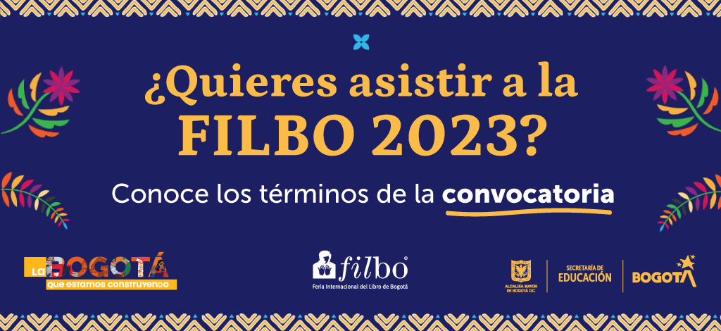 ¿Quieres asistir a la FILBO 2023?