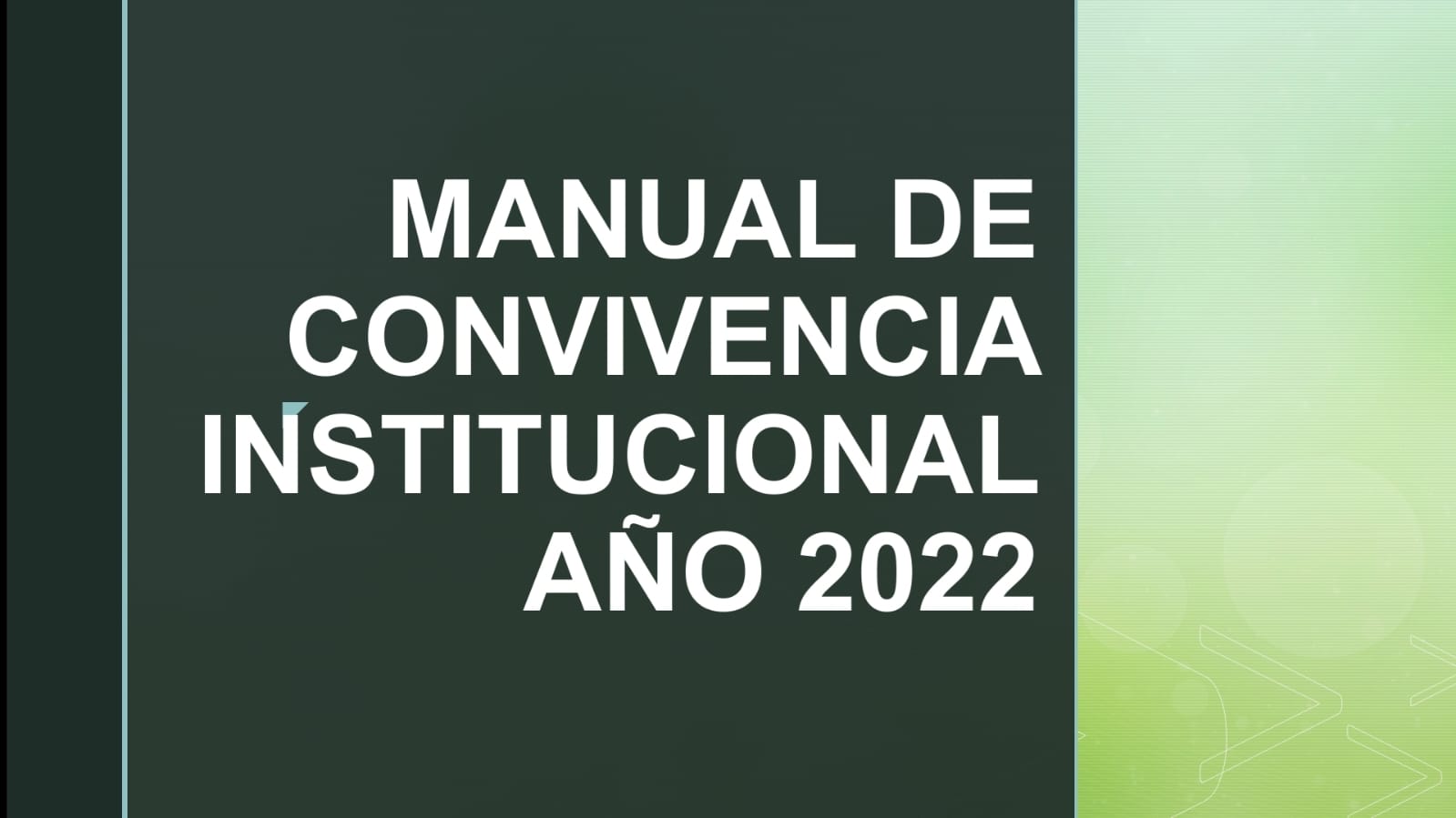 MANUAL DE CONVIVENCIA INSTITUCIONAL DEL AÑO 2022