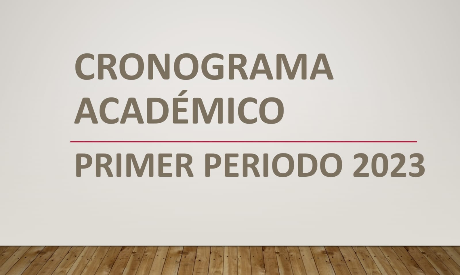 CRONOGRAMA ACADÉMICO DEL PRIMER PERIODO 2023