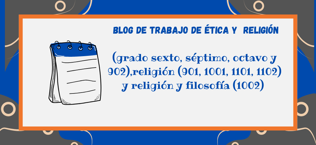 BLOG DE TRABAJO ÉTICA Y RELIÓN 