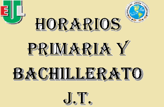 HORARIOS PRIMARIA Y BACHILLERATO JORNADA TARDE