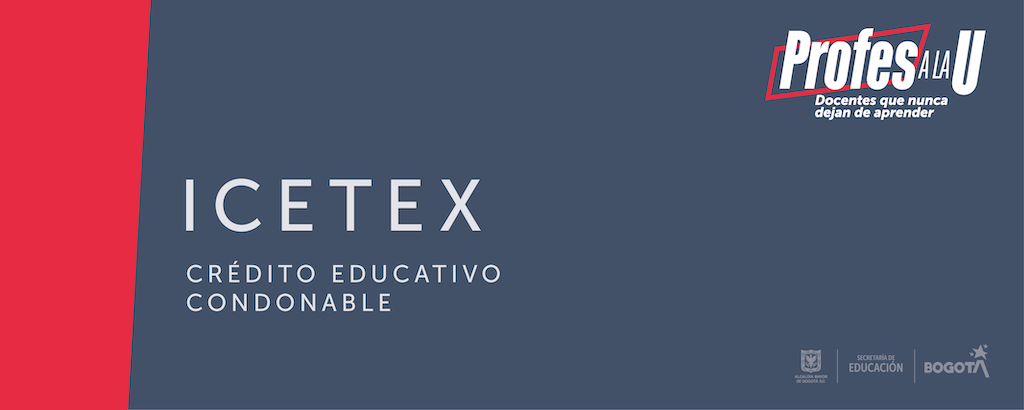 ICETEX - crédito educativo condonable