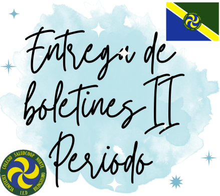 ENTREGA BOLETINES SEGUNDO PERIODO