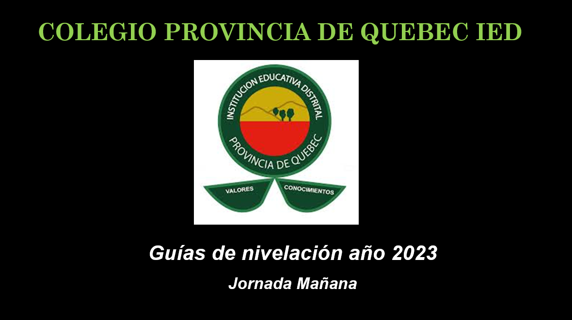 Guías Nivelación Año 2023 Primera Infancia, Primaria, Secundaria y Media Jornada Mañana