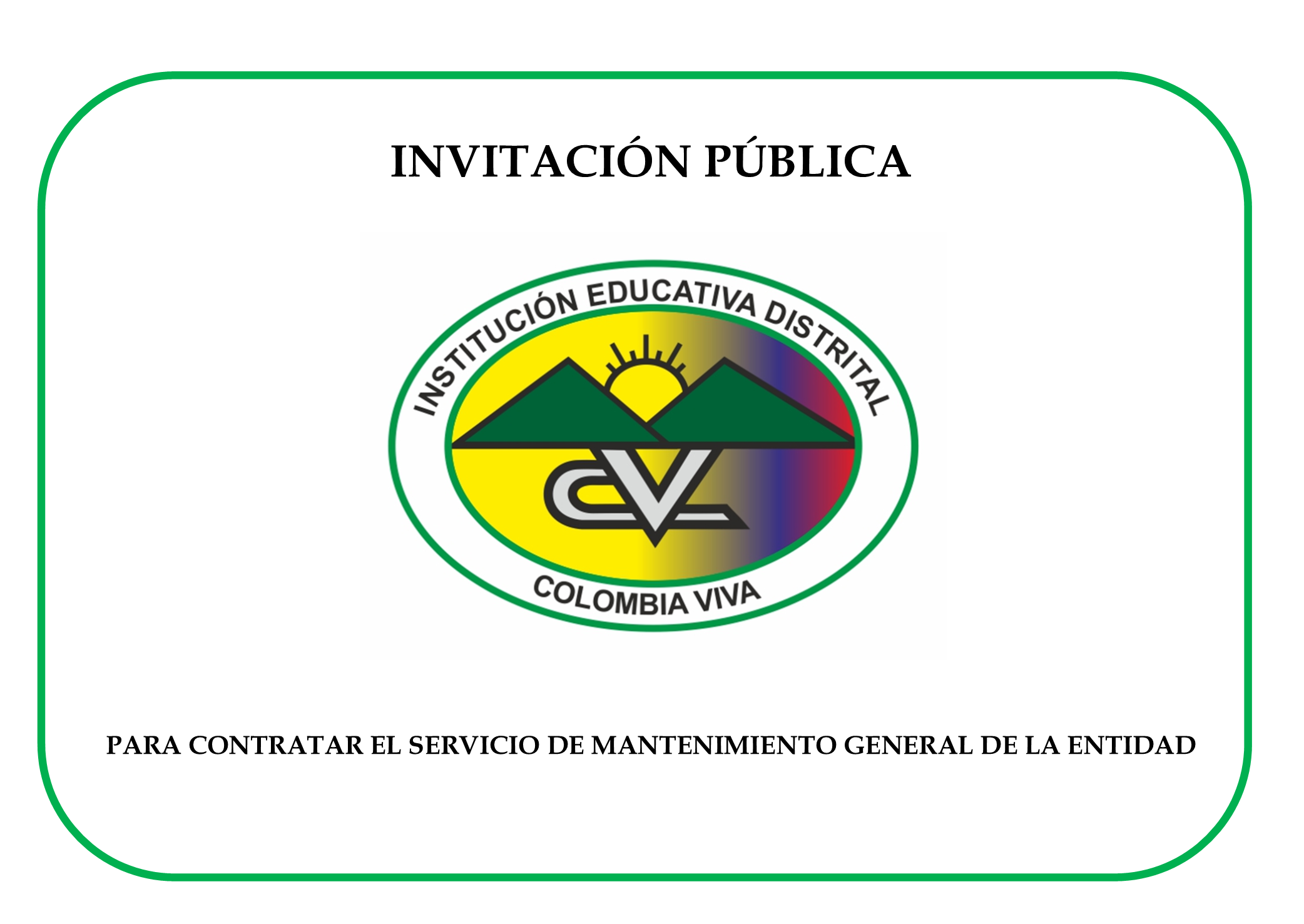 INVITACIÓN PÚBLICA  PARA CONTRATAR EL SERVICIO DE MANTENIMIENTO GENERAL DE LA ENTIDAD