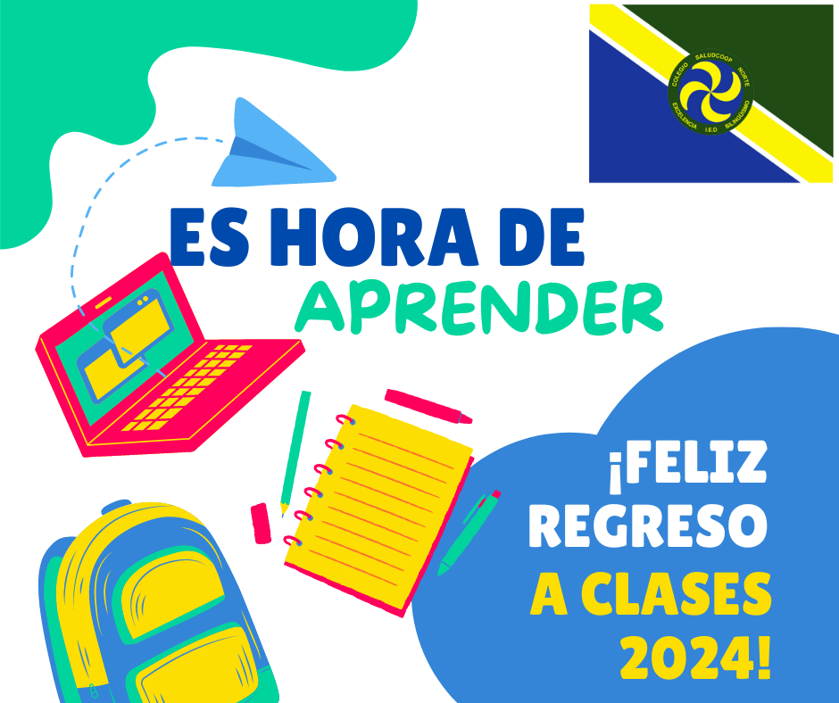 El colegio SALUDCOOP NORTE IED,  les da la bienvenida a toda la comunidad educativa y los mejores deseos para este 2024