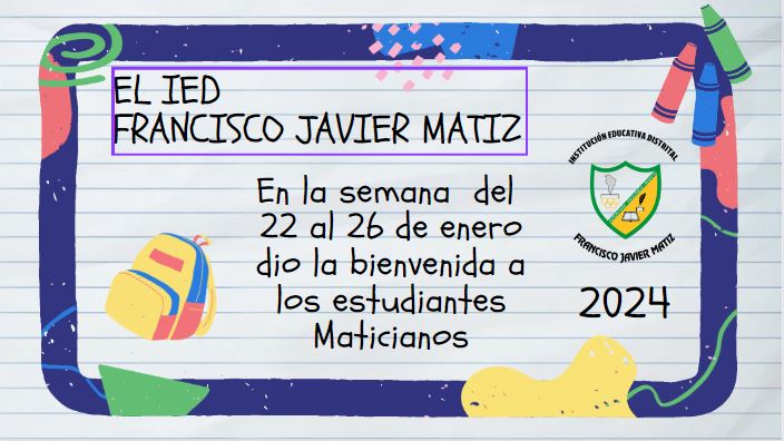 BIENVENIDA A LOS ESTUDIANTES MATICIANOS 2024