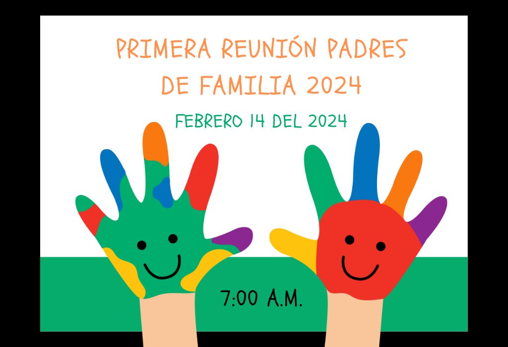 Primera Reunión Padres de Familia 2024