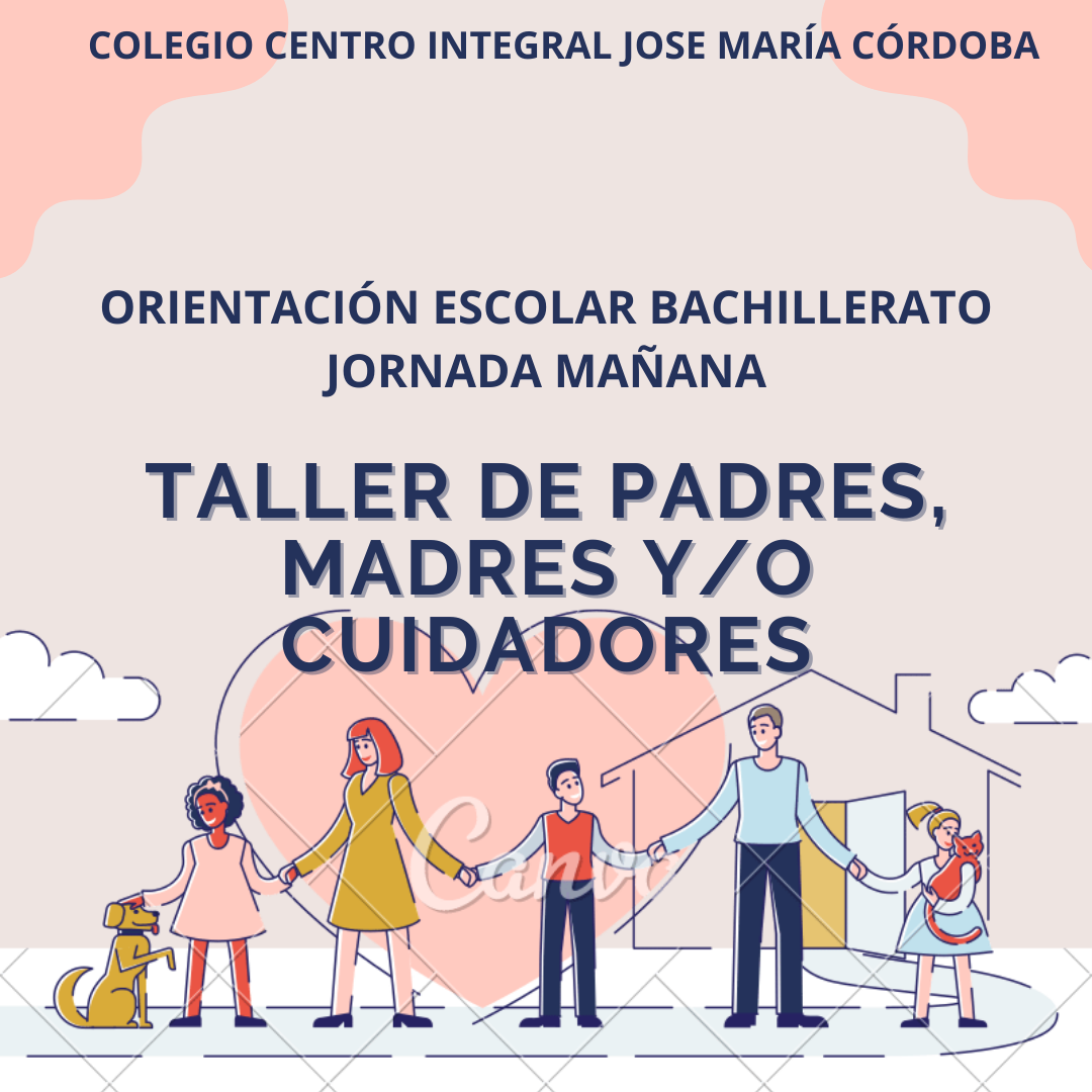 TALLER DE PADRES, MADRES Y/O CUIDADORES 