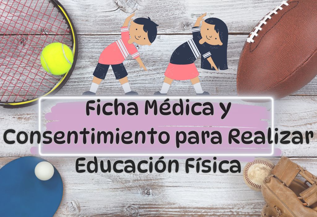 Ficha Médica y Consentimiento para Realizar Educación Física 2024