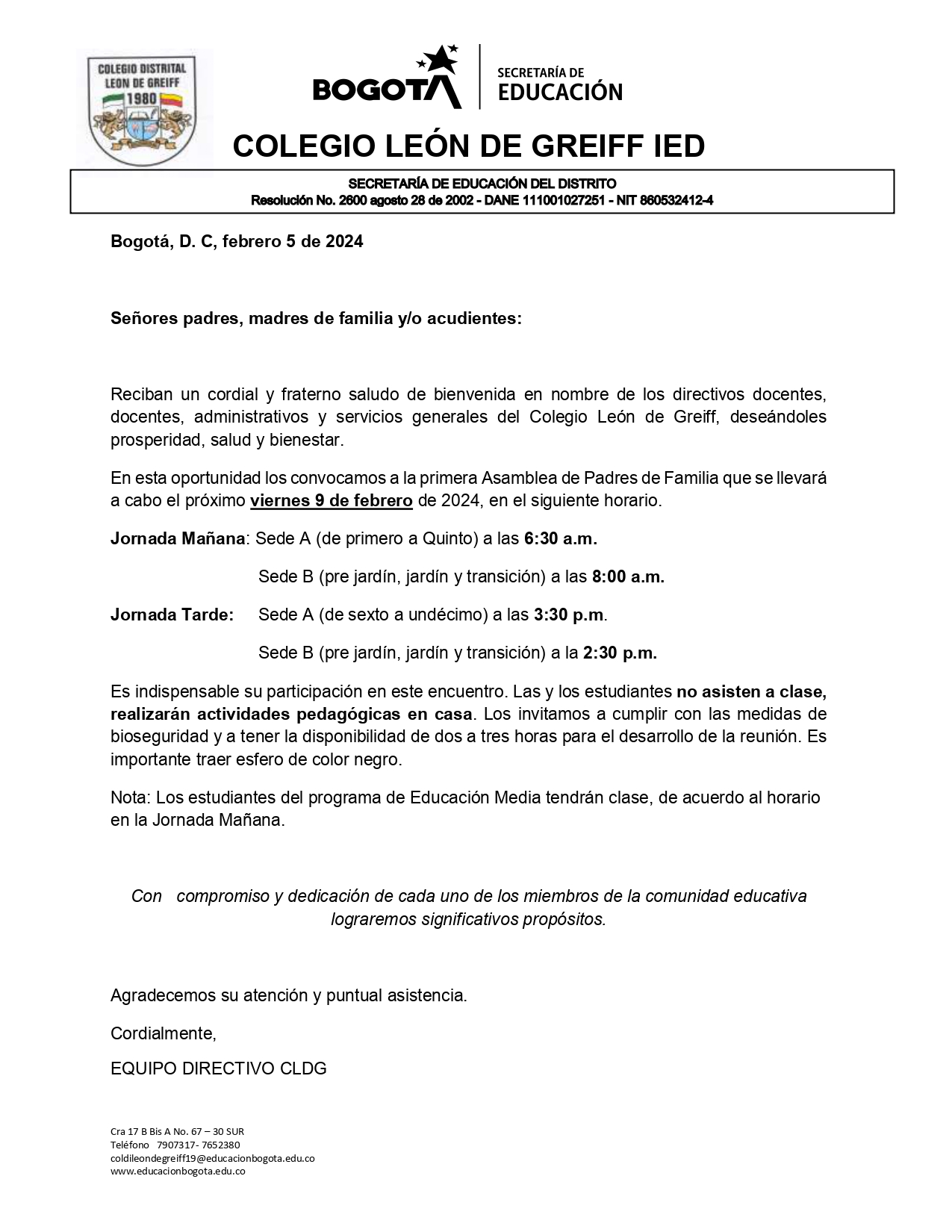 circular sobre En esta oportunidad los convocamos a la primera Asamblea de Padres de Familia que se llevará a cabo el próximo viernes 9 de febrero de 2024, en el siguiente horario. Jornada Mañana: Sede A (de primero a Quinto) a las 6:30 a.m.  Sede B (pre jardín, jardín y transición) a las 8:00 a.m. Jornada Tarde: Sede A (de sexto a undécimo) a las 3:30 p.m.  Sede B (pre jardín, jardín y transición) a la 2:30 p.m.
