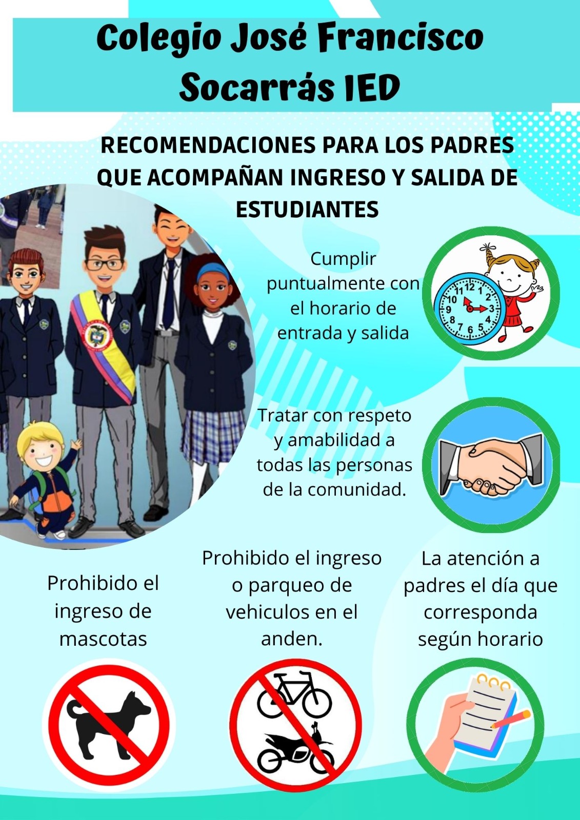 RECOMENDACIONES PARA LOS PADRES DE FAMILIA QUE ACOMPAÑAN EL INGRESO Y LA SALIDA DE LOS ESTUDIANTES.