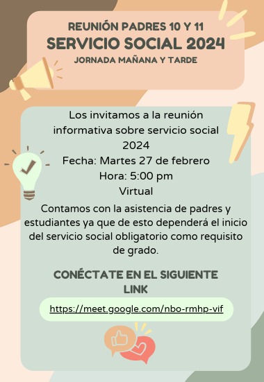 Orientación Escolar invita a padres  de familia y estudiantes de los grados décimo y undécimo de la JM y JT a participar en la reunión  servicio social obligatorio o 2024. 