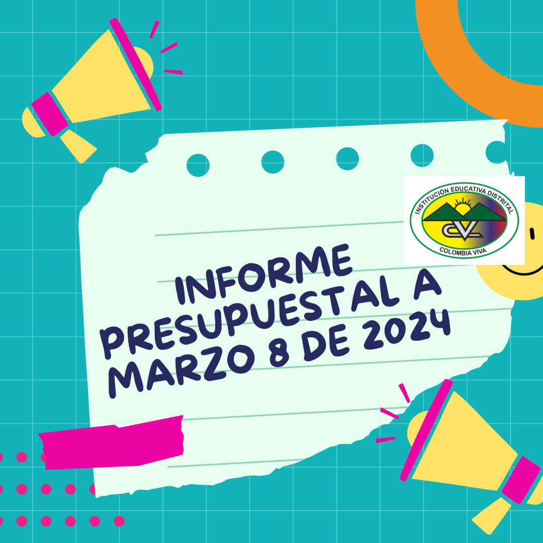 INFORME PRESUPUESTAL A MARZO 8 DE 2024