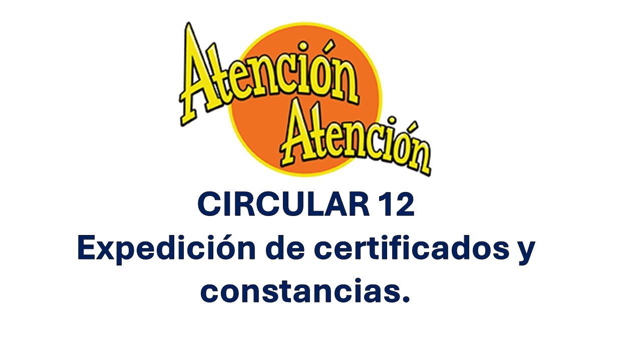 Circular 12 Expedición de certificados y constancias
