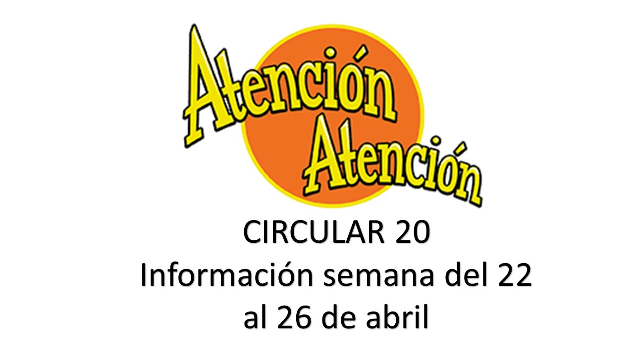 Circular 20 Actividades del 22 al 26 de abril 