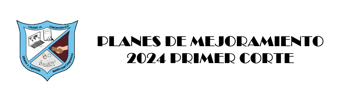 Planes de Mejoramiento Primer corte 2024