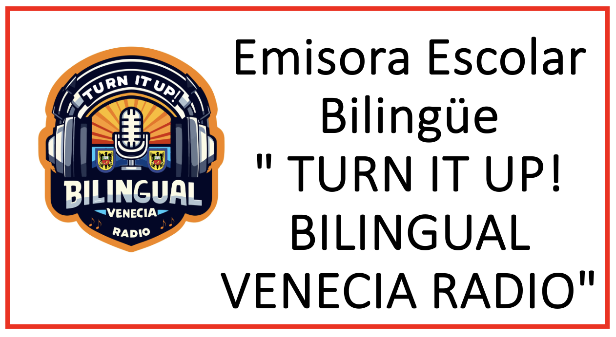 Emisora Escolar Bilingüe " TURN IT UP!  BILINGUAL VENECIA RADIO" 