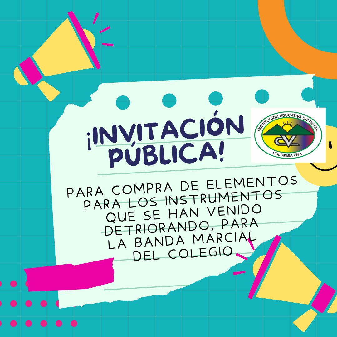 INVITACIÓN PUBLICA PARA COMPRA DE ELEMENTOS PARA LOS INSTRUMENTOS QUE SE HAN VENIDO DETRIORANDO, PARA LA BANDA MARCIAL DEL COLEGIO