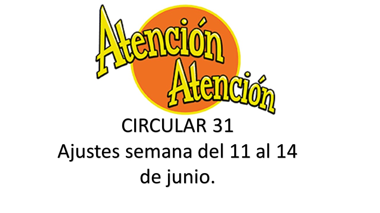 Circular 31 ajustes actividades del 11 al 14 de junio