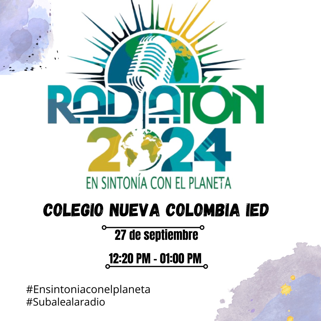 Radiaton 2024 Colegio Nueva Colombia IED 