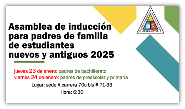 Asamblea de inducción para padres de estudiantes de bachillerato. Lugar sede A. Hora 6:30 a.m.
