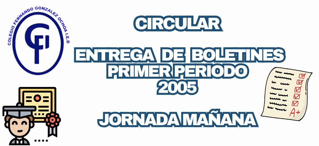 CIRCULAR ENTREGA DE BOLETINES PRIMER PERIODO 2025 JM