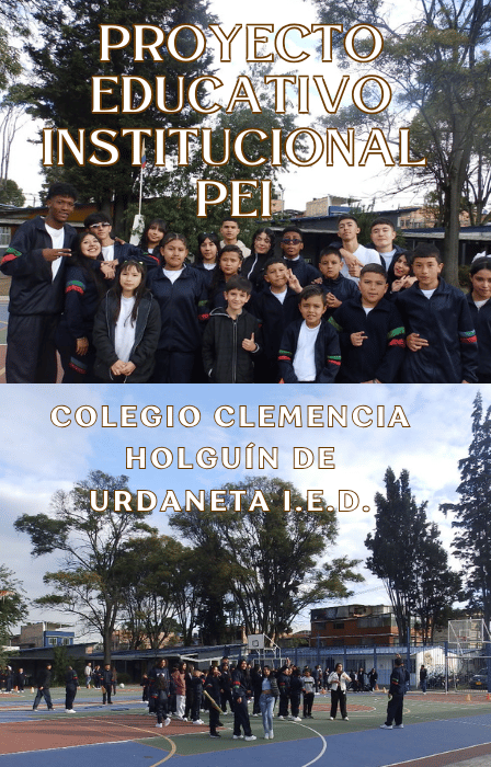 PEI PROYECTO EDUCATIVO INSTITUCIONAL COL CLEMENCIA HOLGUÍN DE URDANETA
