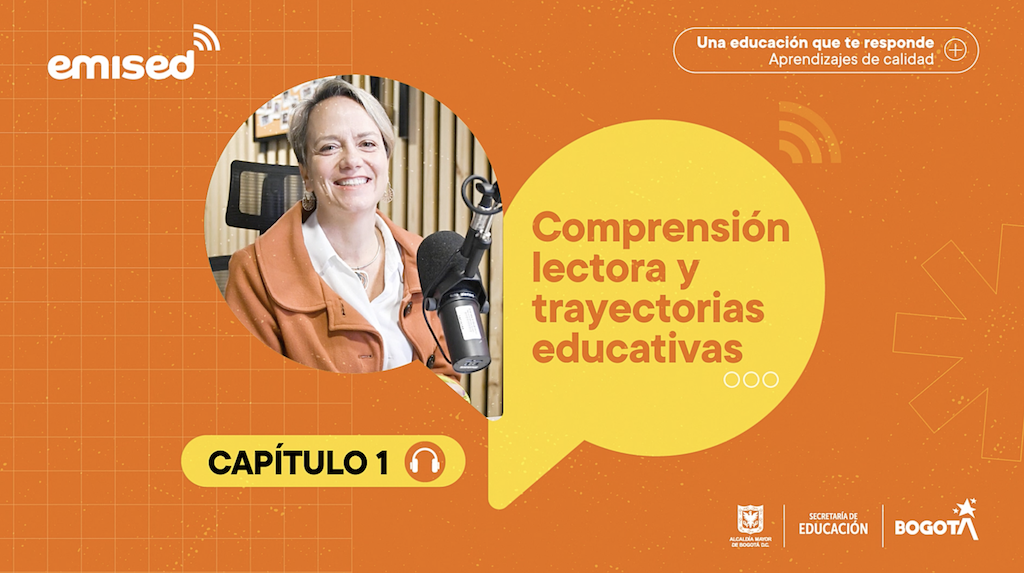 Episodio 1 / Comprensión lectora y trayectorias educativas