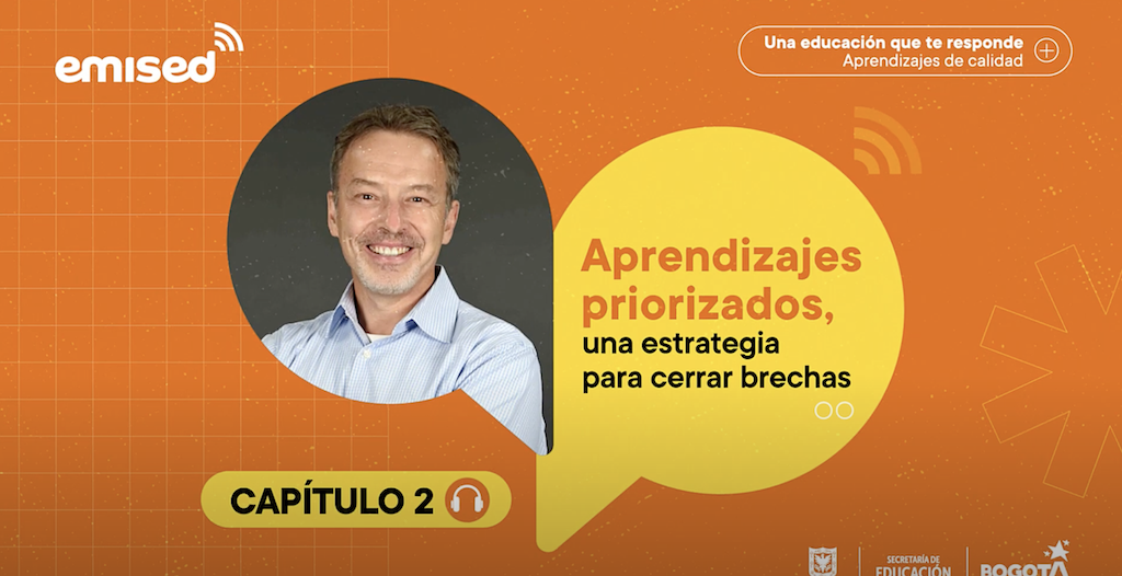 Episodio 2 / Aprendizajes Priorizados: una estrategia para cerrar brechas
