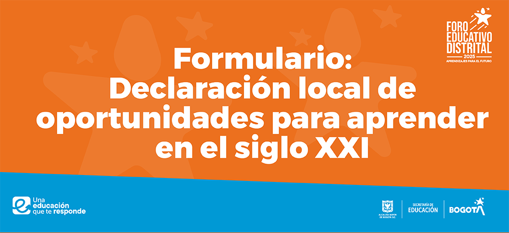 Formulario: Declaración local de oportunidades para aprender en el siglo XXI