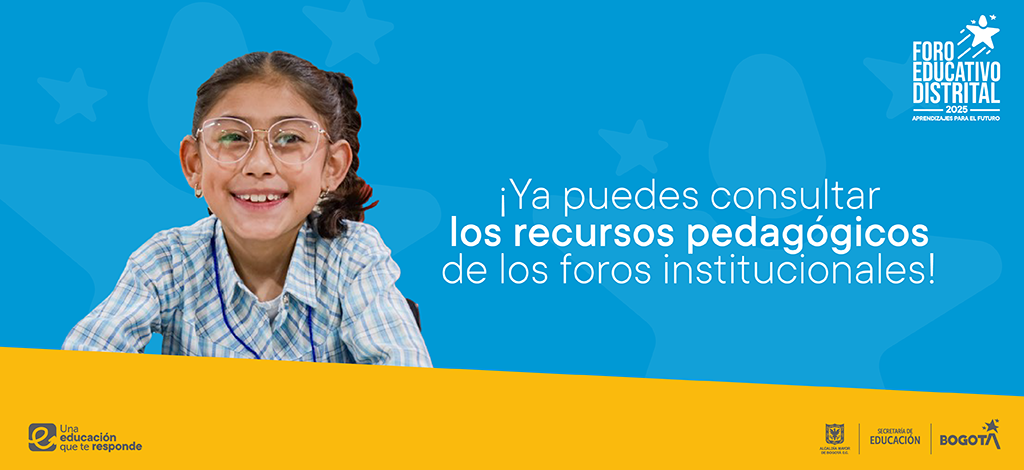 ¡Ya están disponibles los recursos pedagógicos de los Foros Institucionales!