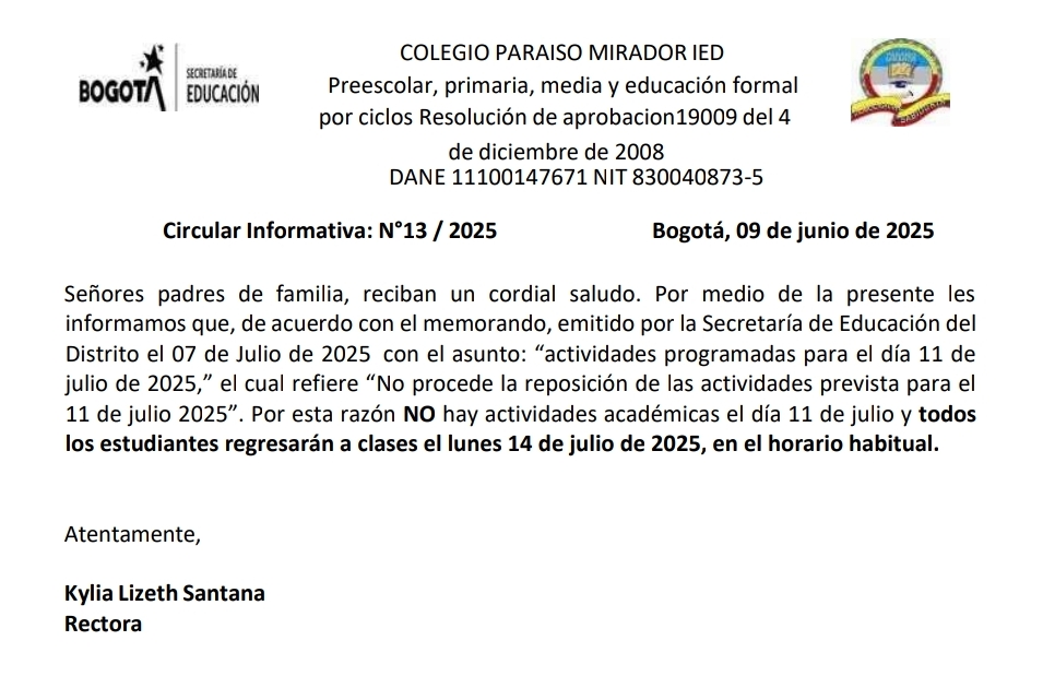 Por favor tener en cuenta que Todos los estudiantes regresan hasta el 14 de Julio 