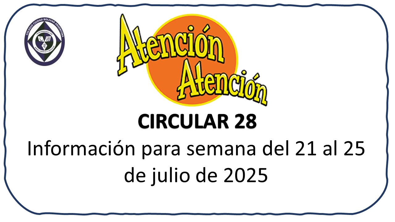 Circular 28 Información para semana del 21 al 25 de julio de 2025