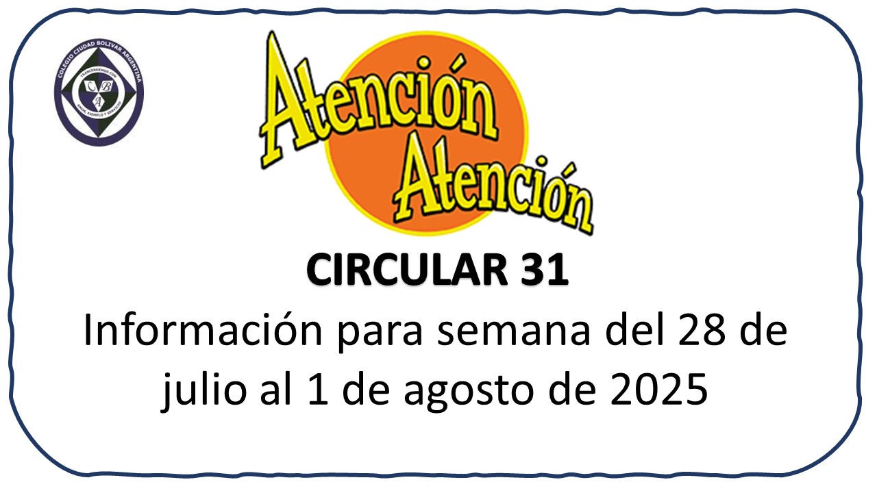 Circular 31 Información con actividades para semana del 28 de julio al 1 de agosto de 2025