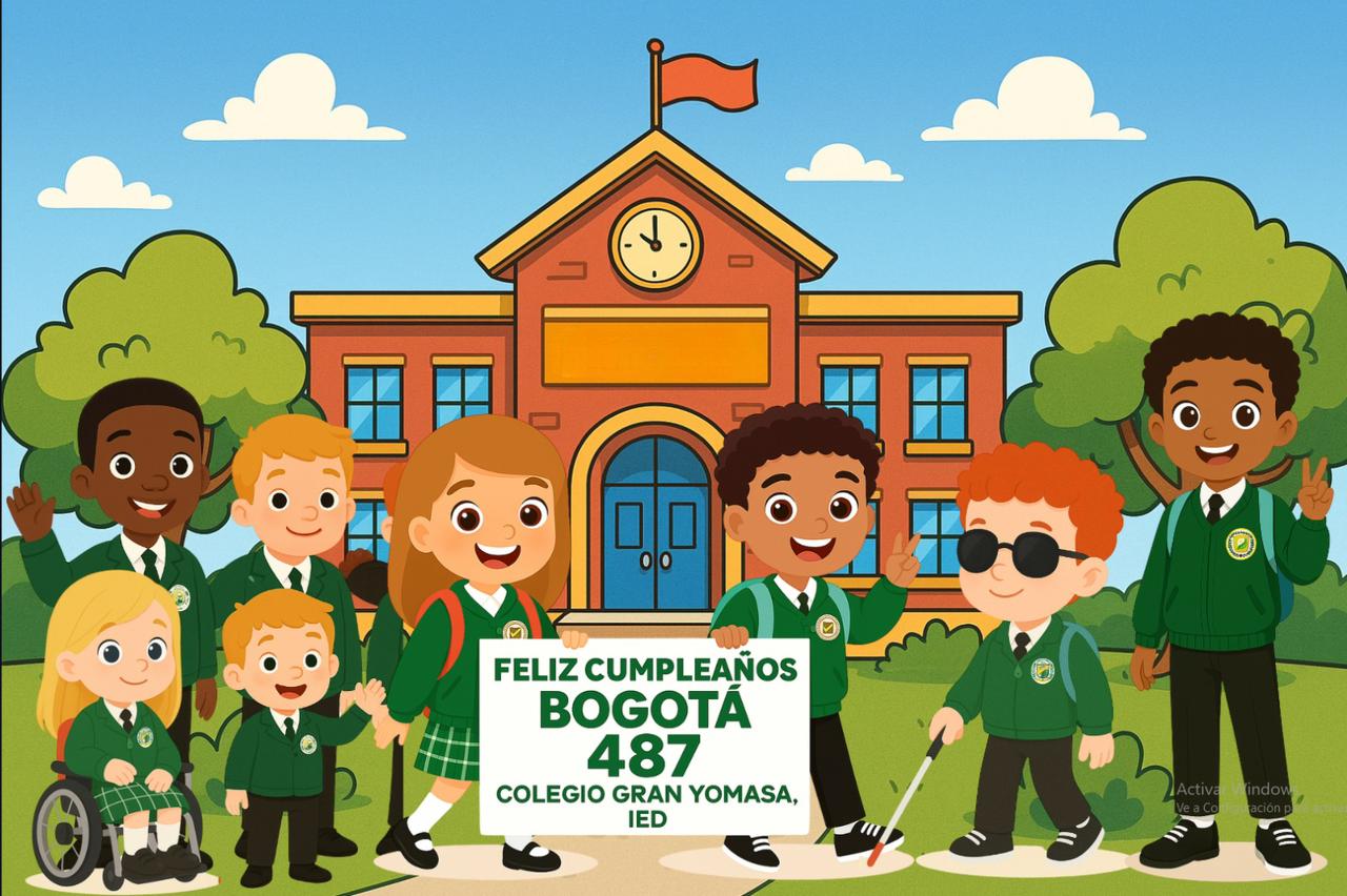 Imagen  que muestra un colegio al fondo y al frente estudiantes que representan el Colegio Gran Yomasa con un cartel que felicita a Bogotá por sus 487 años